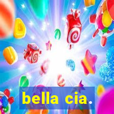 bella cia.